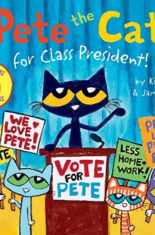 Cover of Pete the Cat for Class President!