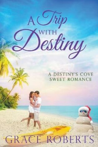 Cover of A Trip With Destiny
