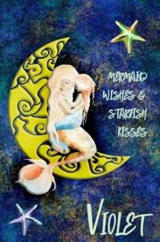 Cover of Mermaid Wishes and Starfish Kisses Violet