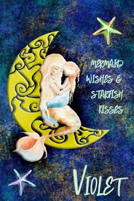 Book cover for Mermaid Wishes and Starfish Kisses Violet