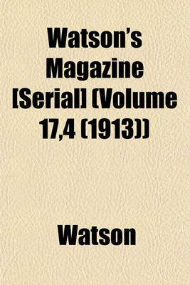 Book cover for Watson's Magazine [Serial] (Volume 17,4 (1913))