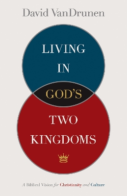 Book cover for Living in God's Two Kingdoms