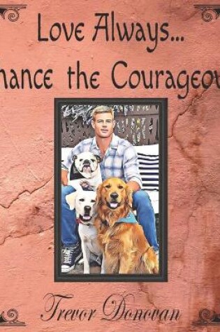 Cover of Love Always... Chance the Courageous