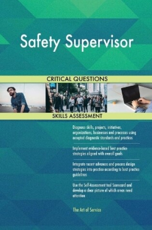 Cover of Safety Supervisor Critical Questions Skills Assessment