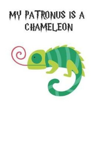 Cover of My Patronus Is A Chameleon