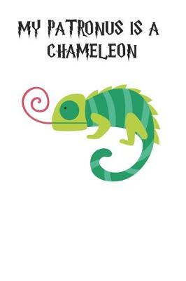 Book cover for My Patronus Is A Chameleon