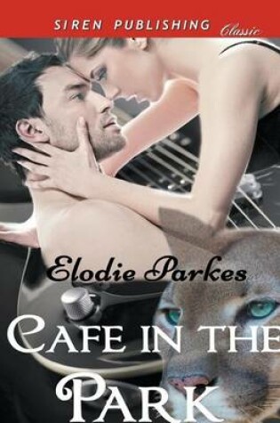 Cover of Cafe in the Park (Siren Publishing Classic)