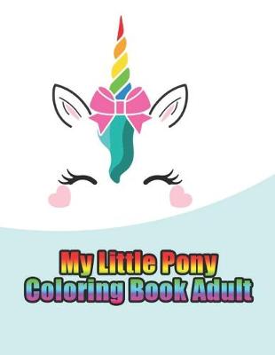 Book cover for my little pony coloring book adult