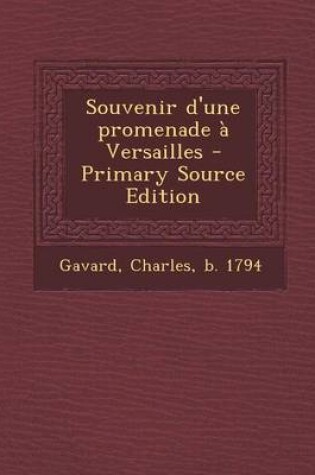 Cover of Souvenir d'une promenade a Versailles - Primary Source Edition