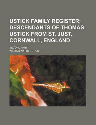 Book cover for Ustick Family Register; Second Part