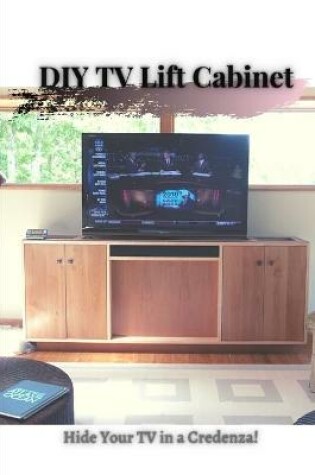 Cover of DIY TV Lift Cabinet