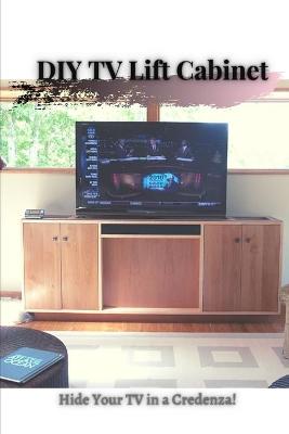 Book cover for DIY TV Lift Cabinet