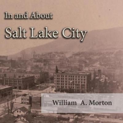 Book cover for In and About Salt Lake City
