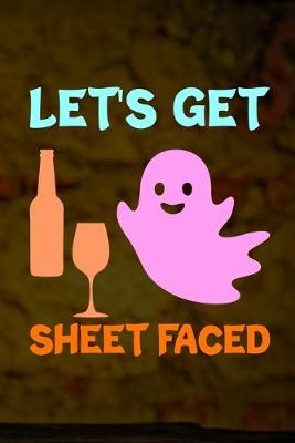 Book cover for Let's Get Sheet Faced