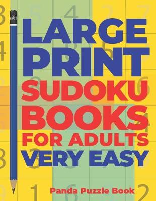 Book cover for Large Print Sudoku Books For Adults Very Easy