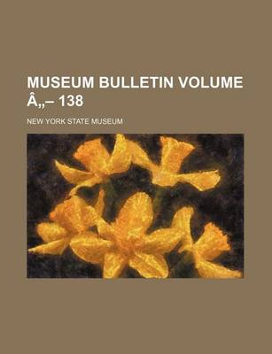 Book cover for Museum Bulletin Volume a - 138