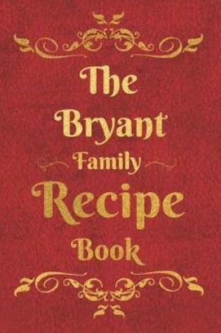 Cover of The Bryant Family Recipe Book