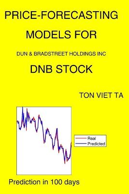 Book cover for Price-Forecasting Models for Dun & Bradstreet Holdings Inc DNB Stock