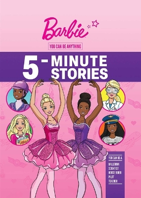 Book cover for Barbie: You Can Be Anything 5-Minute Stories