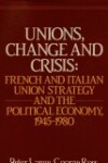 Book cover for Unions, Change and Crisis