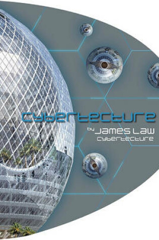 Cover of Cybertecture - James Law Cybertecture