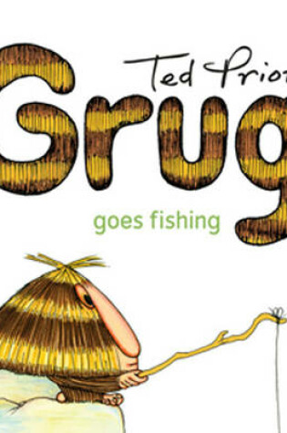 Cover of Grug Goes Fishing