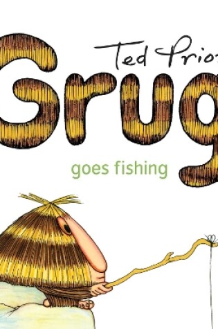 Cover of Grug Goes Fishing