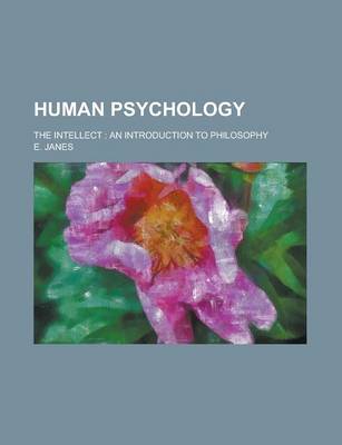 Book cover for Human Psychology; The Intellect