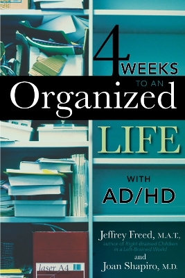 Book cover for 4 Weeks To An Organized Life With AD/HD