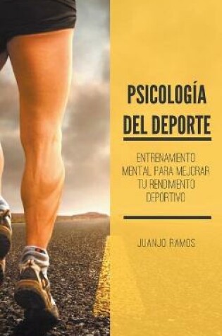 Cover of Psicología del deporte. Entrenamiento mental para mejorar tu rendimiento deportivo