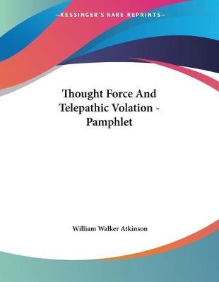 Book cover for Thought Force And Telepathic Volation - Pamphlet