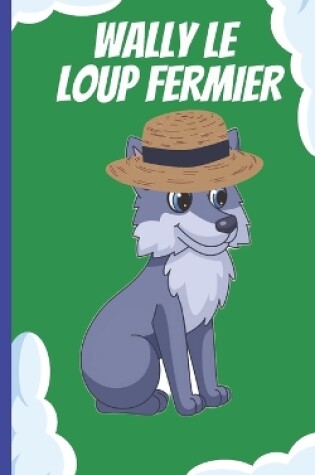 Cover of Wally Le Loup Fermier