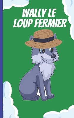 Book cover for Wally Le Loup Fermier