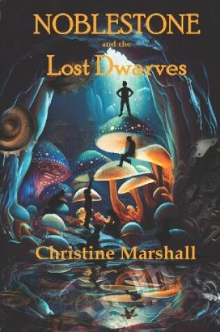 Cover of Noblestone and the Lost Dwarves