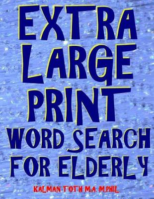 Book cover for Extra Large Print Word Search for Elderly