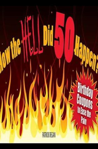 Cover of How the Hell Did 50 Happen?