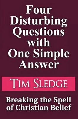 Cover of Four Disturbing Questions with One Simple Answer