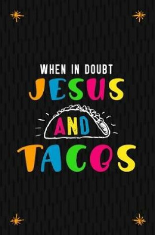 Cover of When In Doubt Jesus And Tacos