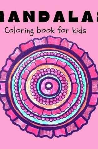 Cover of MANDALAS Coloring Book for Kids