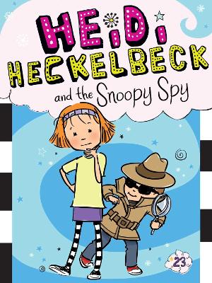 Book cover for Heidi Heckelbeck and the Snoopy Spy