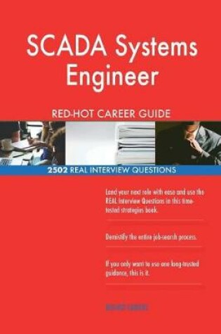 Cover of SCADA Systems Engineer RED-HOT Career Guide; 2502 REAL Interview Questions