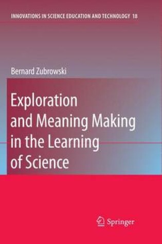 Cover of Exploration and Meaning Making in the Learning of Science