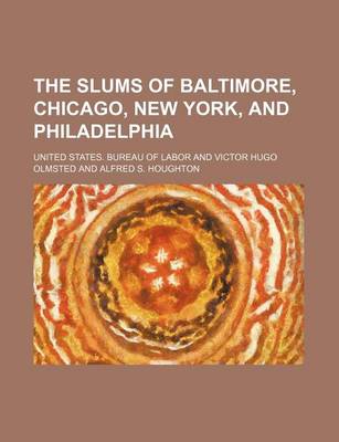 Book cover for The Slums of Baltimore, Chicago, New York, and Philadelphia