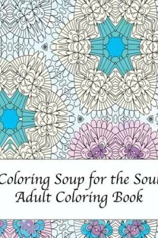 Cover of Coloring Soup for the Soul