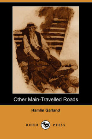 Cover of Other Main-Travelled Roads (Dodo Press)