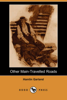 Book cover for Other Main-Travelled Roads (Dodo Press)