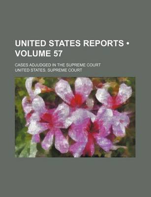 Book cover for United States Reports (Volume 57); Cases Adjudged in the Supreme Court