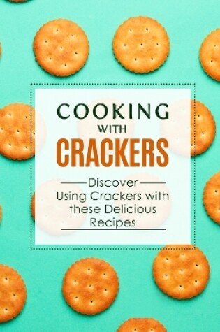 Cover of Cooking with Crackers