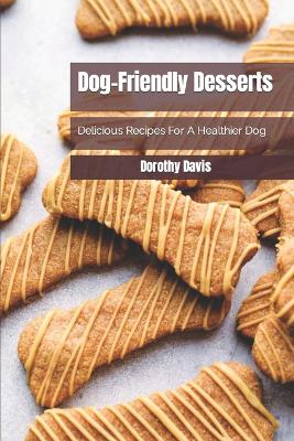 Book cover for Dog-Friendly Desserts