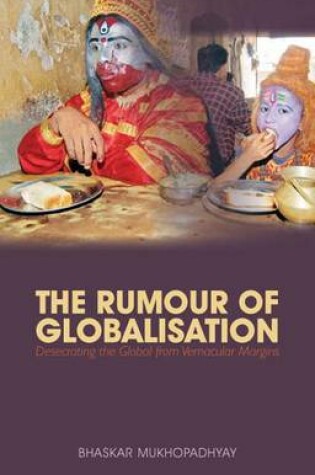 Cover of The Rumor of Globalization